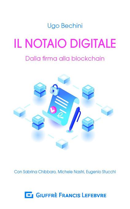 Il notaio digitale. Dalla firma alla blockchain - copertina