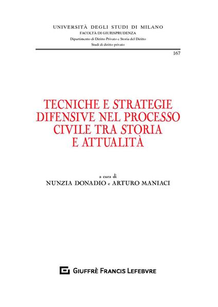 Tecniche e strategie difensive nel processo civile tra storia e attualità - copertina