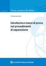 Istruttoria e mezzi di prova nei procedimenti di separazione