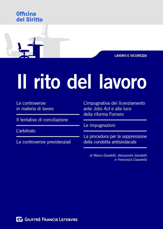 Il rito del lavoro - Marco Giardetti,Alessandro Giardetti,Francesca Ciavarella - copertina