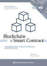 Blockchain e smart contract. Funzionamento, profili giuridici e internazionali, applicazioni pratiche