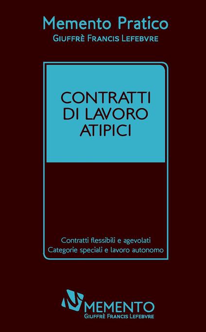 Memento pratico. Contratti di lavoro atipici - copertina