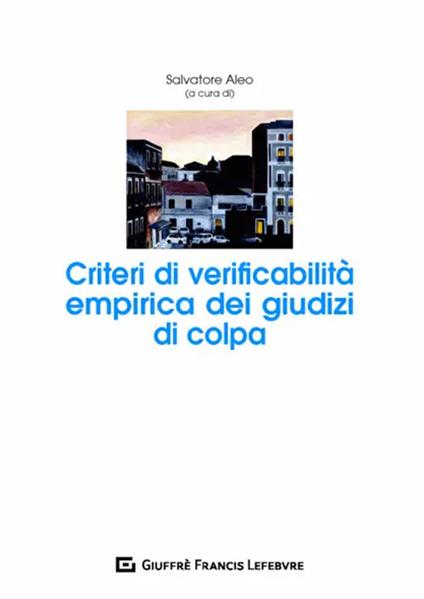 Criteri di verificabilità empirica dei giudizi di colpa - copertina