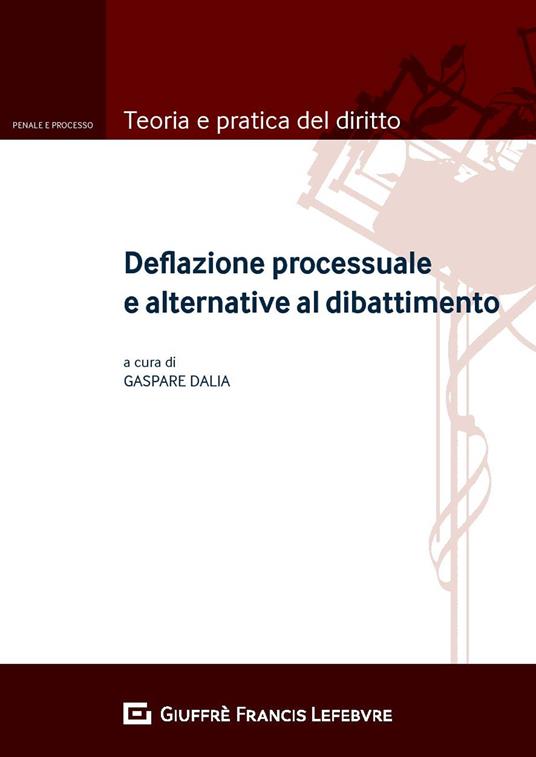 Deflazione processuale e alternative al dibattimento - copertina