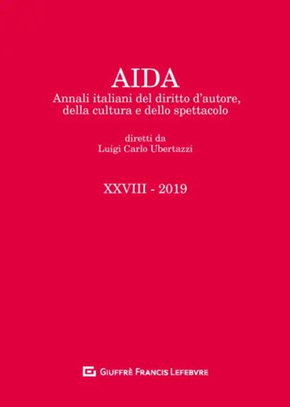 Aida. Annali italiani del diritto d'autore, della cultura e dello spettacolo (2019). Vol. 28 - copertina