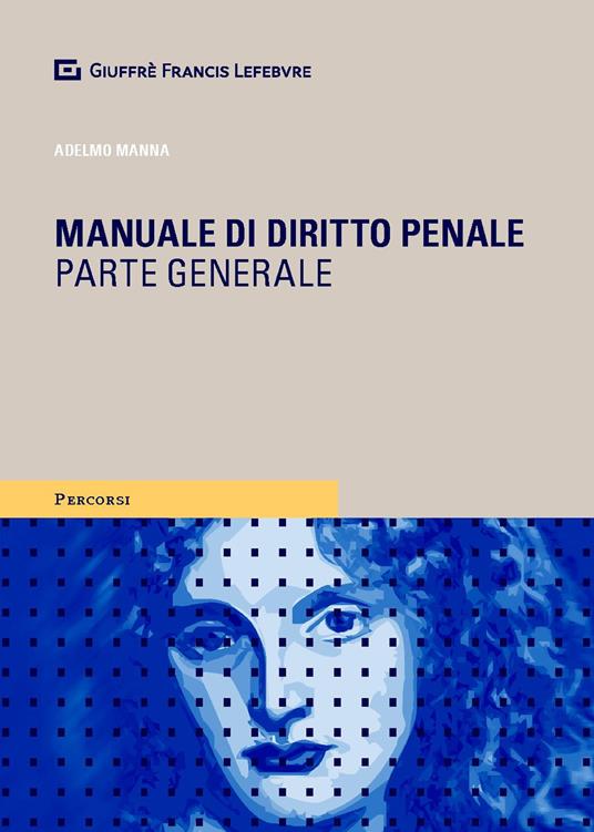 Manuale di diritto penale. Parte generale - Adelmo Manna - copertina