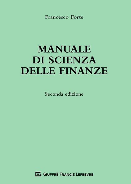 Manuale di scienza delle finanze - Francesco Forte - copertina