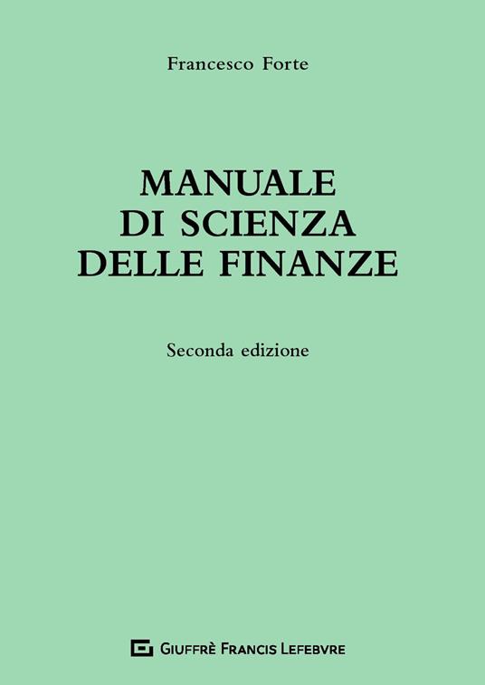 Manuale di scienza delle finanze - Francesco Forte - copertina