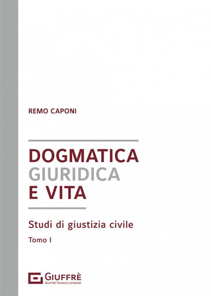Dogmatica giuridica e vita - Remo Caponi - copertina