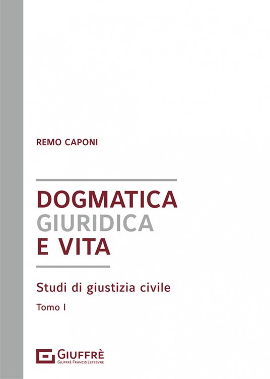 Dogmatica giuridica e vita - Remo Caponi - copertina
