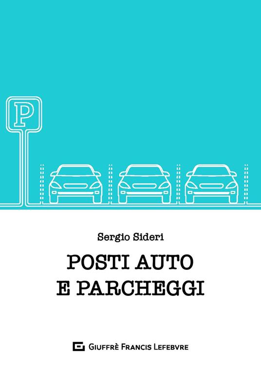Posti auto e parcheggi - Sergio Sideri - copertina