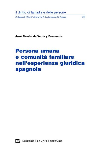 Persona umana e comunità familiare nell'esperienza giuridica spagnola - José Ramón de Verda y Beamonte - copertina