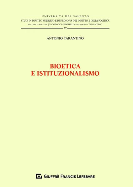 Bioetica e istituzionalismo - Antonio Tarantino - copertina