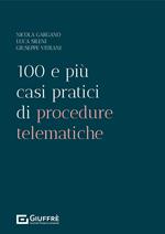 100 e più casi pratici di procedure telematiche