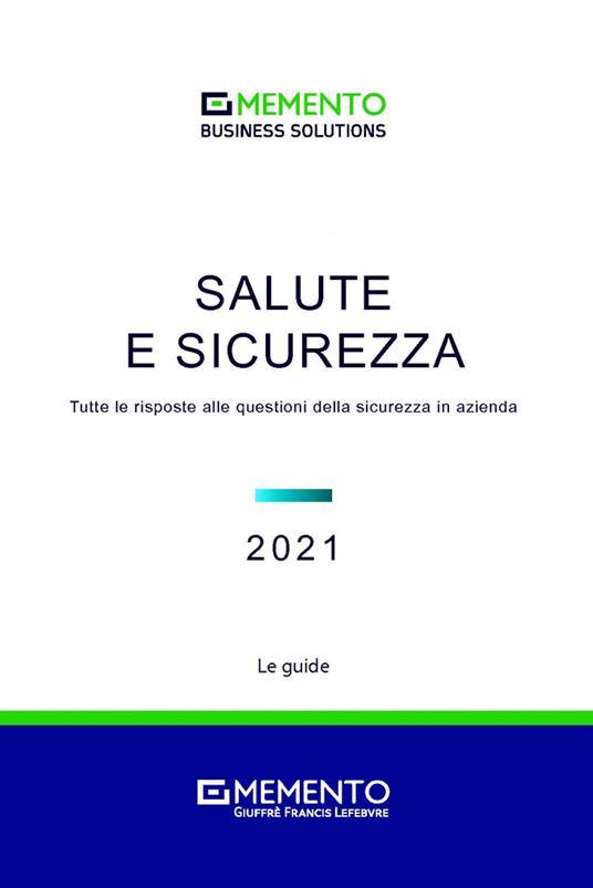 Salute e sicurezza. Tutte le risposte alle questioni della sicurezza in azienda - copertina