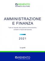 Memento Business Solutions. Amministrazione e finanza. Tutte le risposte alle questioni amministrative, contabili, finanziarie e fiscali dell'azienda