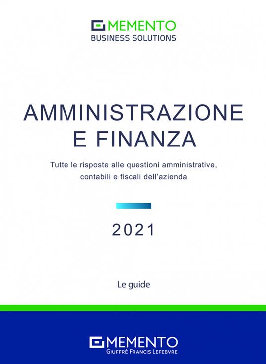 Memento Business Solutions. Amministrazione e finanza. Tutte le risposte alle questioni amministrative, contabili, finanziarie e fiscali dell'azienda - copertina