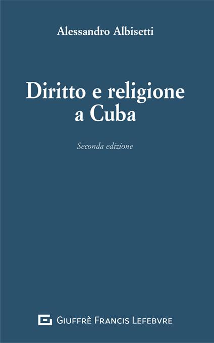Diritto e religione a Cuba - Alessandro Albisetti - copertina