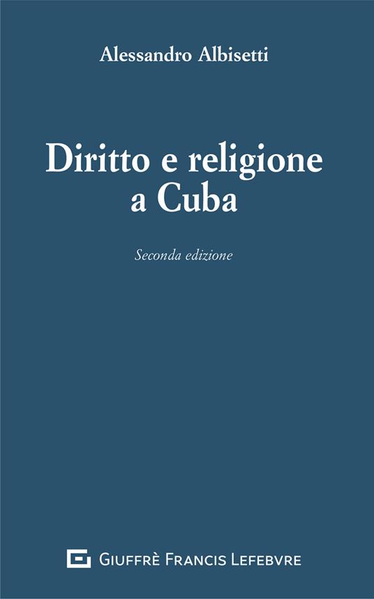 Diritto e religione a Cuba - Alessandro Albisetti - copertina
