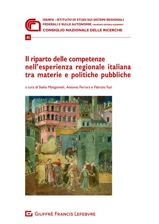 Il riparto delle competenze nell'esperienza regionale italiana tra materie e politiche pubbliche - copertina