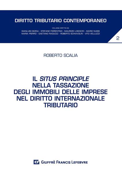 Il situs principle nella tassazione degli immobili delle imprese nel diritto internazionale tributario - Roberto Scalia - copertina