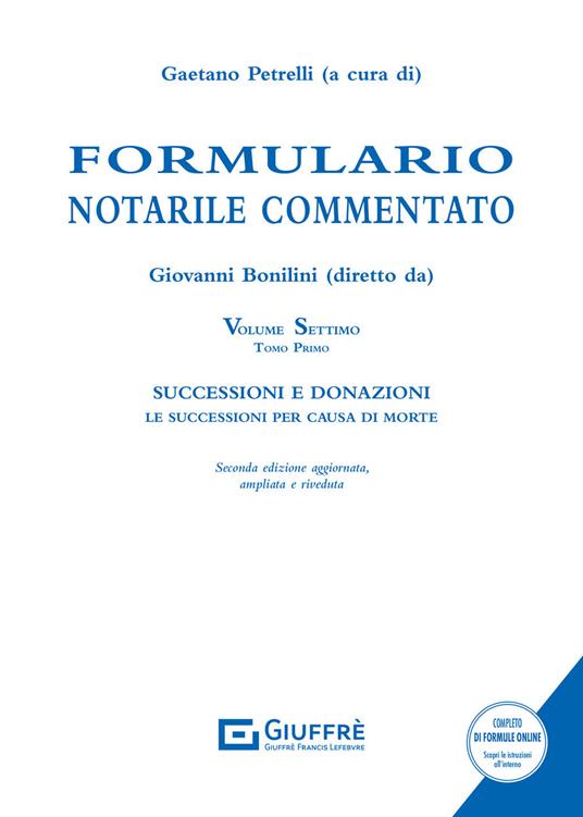 Formulario notarile commentato. Ediz. ampliata. Vol. 7\1: Successioni e donazioni. Le successioni per causa di morte. - copertina