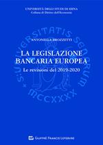 La legislazione bancaria europea. Le revisioni del 2019-2020