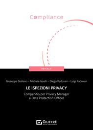Le ispezioni privacy. Compendio per Privacy Manager e Data Protection Officer