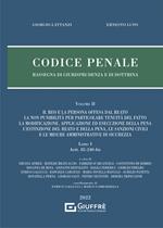 Codice penale. Rassegna di giurisprudenza e di dottrina. Vol. 2\1: reo e la persona offesa dal reato, la non punibilità per particolare tenuità del fatto, la modificazione, applicazione ed esecuzione della pena, l'estinzione del reato e della pena, le sanzioni civili e le misure amministrative di sicurezza. Libro I (artt. 85-240-bis), Il.