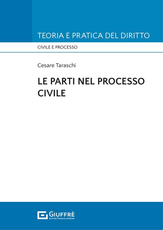 Le parti nel processo civile - Cesare Taraschi - copertina