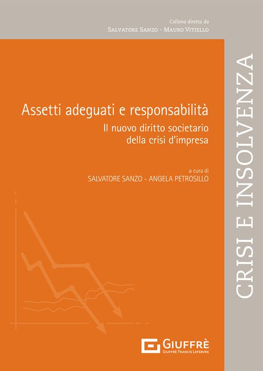 Assetti adeguati e responsabilità. Il nuovo diritto societario della crisi d'impresa - copertina