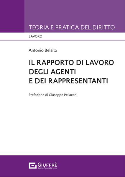 Il rapporto di lavoro degli agenti e dei rappresentanti - Antonio Belsito - copertina