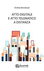 Atto digitale e atto telematico a distanza