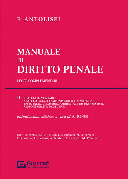 Manuale di diritto penale. Vol. 2: Reati fallimentari. Reati ed illeciti amministrativi in materia tributaria, di lavoro, ambientale ed urbanistica. - copertina