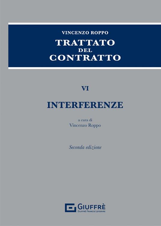Trattato del contratto. Vol. 6: Interferenze. - copertina