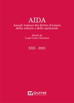 Aida. Annali italiani del diritto d'autore, della cultura e dello spettacolo (2021). Vol. 30