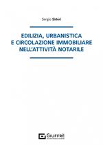 Edilizia, urbanistica e circolazione immobiliare nell'attività notarile
