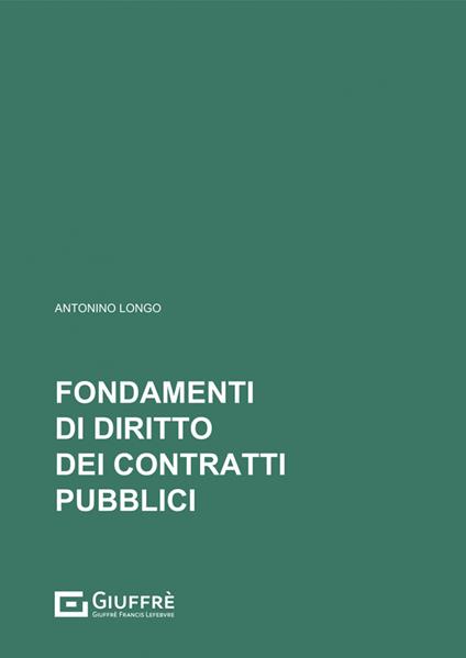 Fondamenti di diritto dei contratti pubblici - Antonino Longo - copertina
