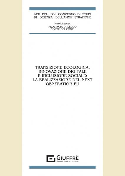 Transizione ecologica, innovazione digitale e inclusione sociale: la realizzazione del «Next Generation EU» - copertina