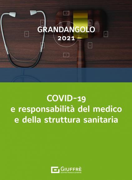COVID-19 e responsabilità del medico e della struttura sanitaria - copertina