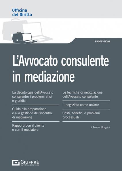 L' avvocato consulente in mediazione - Andrea Quaglini - copertina