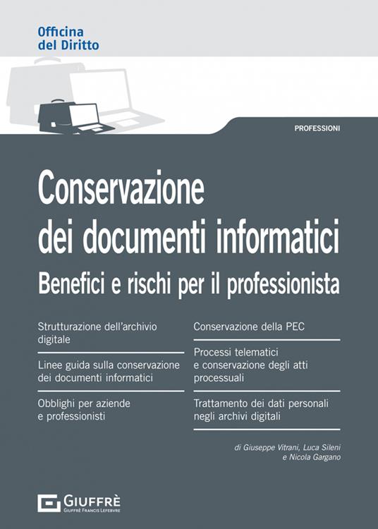 Conservazione dei documenti informatici - Nicola Gargano,Giuseppe Vitrani,Luca Sileni - copertina