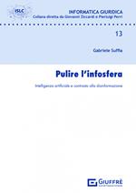 Pulire l'infosfera. Intelligenza artificiale e contrasto alla disinformazione