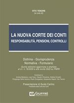 La nuova Corte dei Conti. Responsabilità, pensioni, controlli. Dottrina. Giurisprudenza. Normativa. Formulario