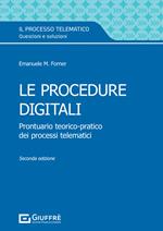 Le procedure digitali. Prontuario teorico-pratico dei processi telematici