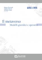 Il metaverso. Modelli giuridici e operativi