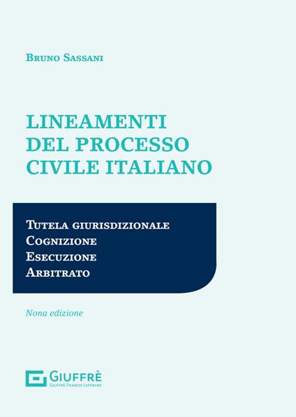 Lineamenti del processo civile italiano - Bruno Nicola Sassani - copertina