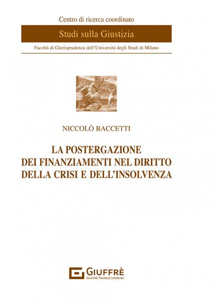 La postergazione dei finanziamenti nel diritto della crisi e dell'insolvenza - Niccolò Baccetti - copertina