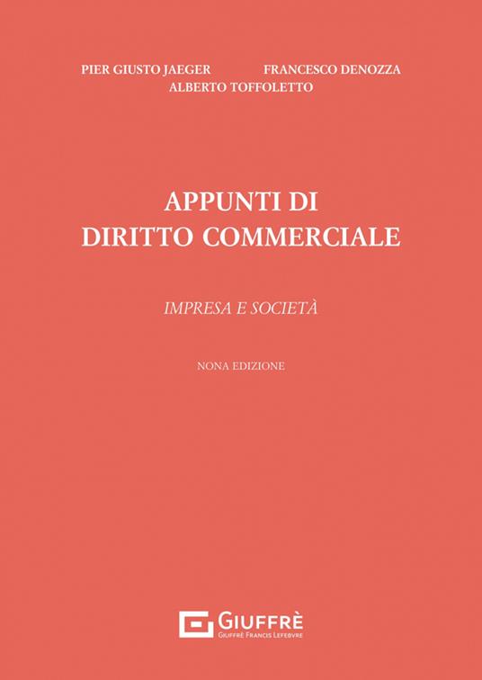 Appunti di diritto commerciale. Impresa e società - Piergiusto Jaeger,Francesco Denozza,Alberto Toffoletto - copertina