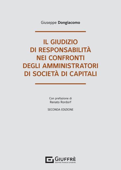 Il giudizio di responsabilità nei confronti degli amministratori di società di capitali - Giuseppe Dongiacomo - copertina